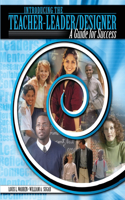 Introducing the Teacher-Leader/Designer