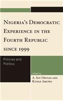 Nigeria's Democratic Experience in the Fourth Republic since 1999
