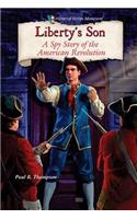 Liberty's Son: A Spy Story of the American Revolution