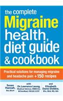 Complete Migraine Health, Diet Guide and Cookbook
