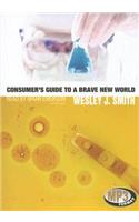 Consumer's Guide to a Brave New World