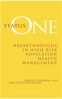 Status One - Breakthroughs in High Risk Population  Health Management