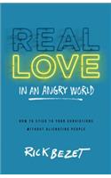 Real Love in an Angry World