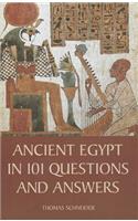 Ancient Egypt in 101 Questions and Answers