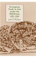 Portuguese Trade in Asia under the Habsburgs, 1580–1640