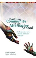 Building Community in an Alternative School: The Perspective of an African American Principal