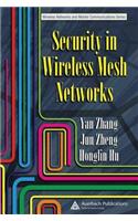 Security in Wireless Mesh Networks: (Wireless Networks and Mobile Communications)