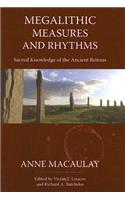 Megalithic Measures and Rhythms: Sacred Knowledge of the Ancient Britons