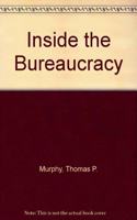 Inside the Bureaucracy: The View from the Assistant Secretary's Desk