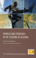 Hurdles and Strategies in the Teaching of Algebra