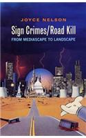 Sign Crimes/Road Kill