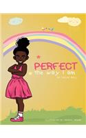 Perfect the Way I Am