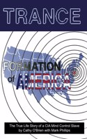 Trance Formation of America: The True Life Story of a CIA Mind Control Slave