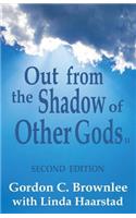 Out From the Shadow of Other Gods II