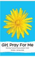 Girl, Pray for Me