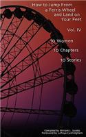 How to Jump From a Ferris Wheel and Land on Your Feet Vol. IV
