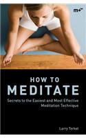 How to Meditate