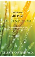 Ayuno de 40 Dias de Rendicion