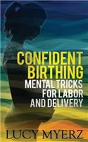 Confident birthing