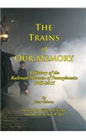 The Trains of Our Memory