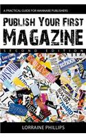 Publish Your First Magazine (Second Edition)