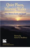 Quiet Places, Morning Walks: Notes Between Secular and Sacred