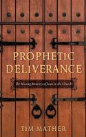 Prophetic Deliverance