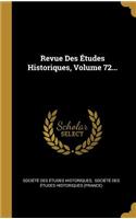 Revue Des Études Historiques, Volume 72...