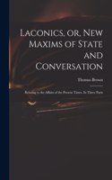 Laconics, or, New Maxims of State and Conversation