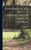 Sufferings of the Rev. T. G. Campbell and His Family, in Georgia