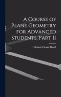 Course of Plane Geometry for Advanced Students, Part II