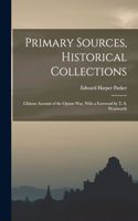 Primary Sources, Historical Collections: Chinese Account of the Opium War, With a Foreword by T. S. Wentworth