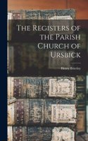 Registers of the Parish Church of Ursbick