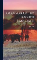 Grammar Of The Kagúru Language