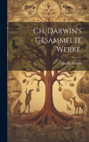 Ch. Darwin's gesammelte Werke.