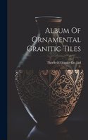 Album Of Ornamental Granitic Tiles