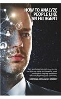 How to Analyze People Like an FBI Agent