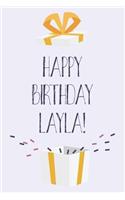 Happy Birthday Layla: Cute Personalized First Name Layla Birthday Card Journal / Notebook / Diary / Greetings / Appreciation Gift for Girls (6 x 9 - 110 Blank Lined Pages