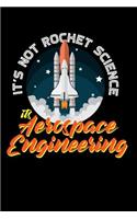 It's Not Rocket Science It's Aerospace Engineering: 120 Pages I 6x9 I Blank I Funny Pickleball Gifts for Sport Enthusiasts