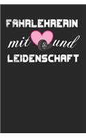 Fahrlehrerin mit Herz und Leidenschaft: A5 liniert Notizbuch / Notizheft / Tagebuch / Journal für Fahrschule Fahrlehrerin