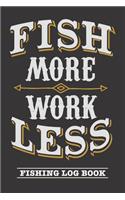 Fish More Work Less