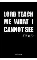 Lord teach me what I cannot see Job 34