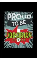 Proud to be librarian citizen