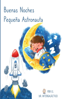 Buenas Noches Pequeña Astronauta