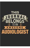 This Journal Belongs To An Awesome Audiologist