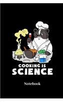 Cooking Is Science Notebook: Lined journal for cook, laboratory, kitchen, chemistry and cooking fans - paperback, diary gift for men, women and children