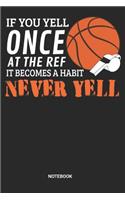 Notebook: Dotted Lined Basketball Referee Notebook (6x9 inches) ideal as a Journal for Hoops Judge Official. Perfect as a Bball Ref Book for all Hoops Lover. 