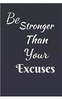 Be Stronger Than Your Excuses: Special Courage Themed Journal - Write Down your Ideas, Thoughts, Etc.