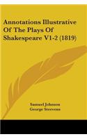 Annotations Illustrative Of The Plays Of Shakespeare V1-2 (1819)
