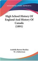 High School History Of England And History Of Canada (1891)